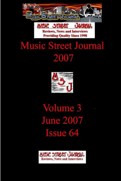 Music Street Journal 2007: Volume 3 - June 2007 - Issue 64
