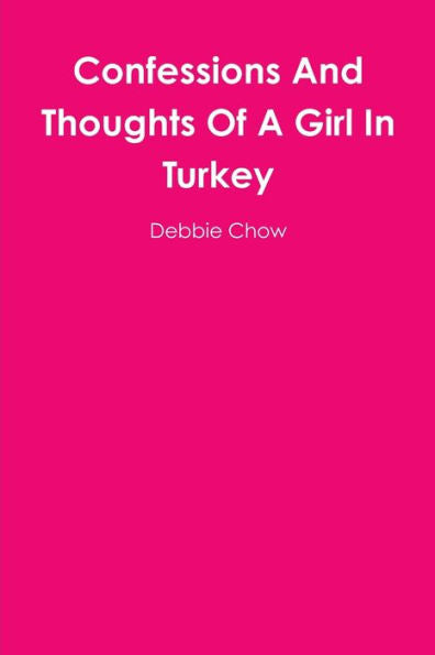 Confessions And Thoughts Of A Girl In Turkey