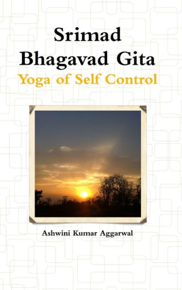 Srimad Bhagavad Gita - Yoga Of Self Control