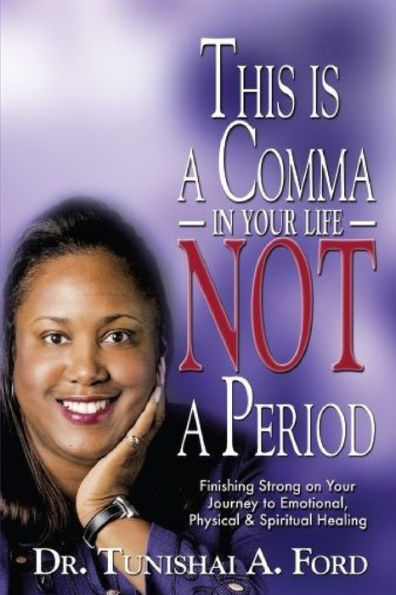 This Is A Comma In Your Life, Not A Period
