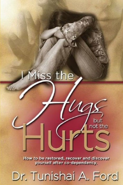 I Miss The Hugs, But Not The Hurts