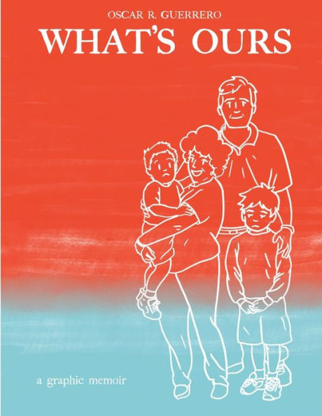 What's Ours: A Graphic Memoir