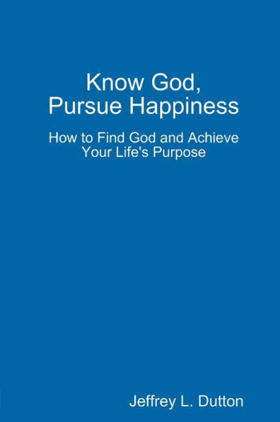 Know God, Pursue Happiness