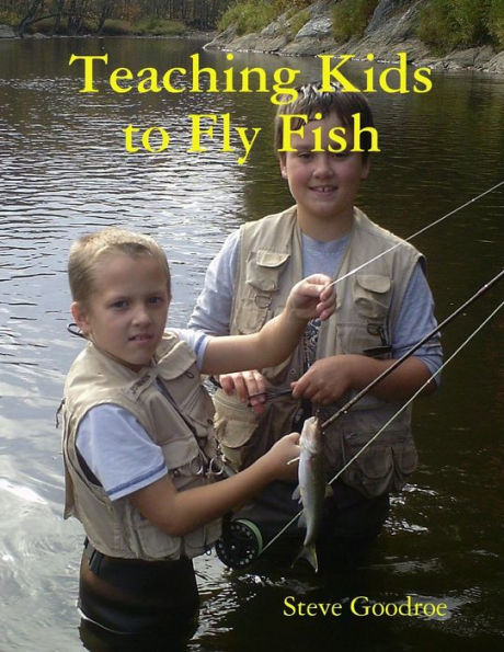 Teaching Kids To Fly Fish