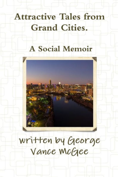 Attractive Tales From Grand Cities. A Social Memoir