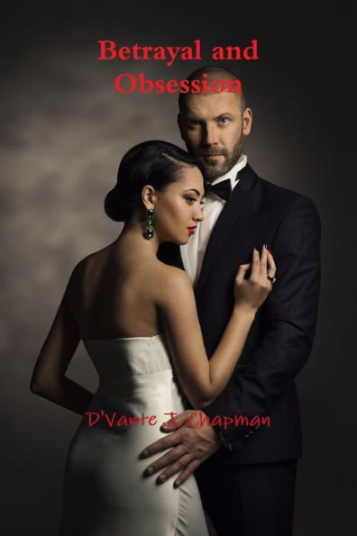 Betrayal And Obsession