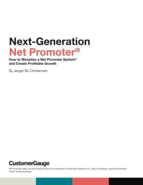 Next-Generation Net Promoter? How To Monetize A Net Promoter System?And Create Profitable Growth