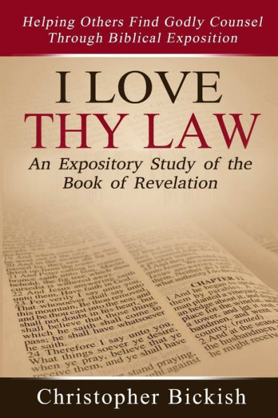 I Love Thy Law: An Expository Study Of The Book Of Revelation