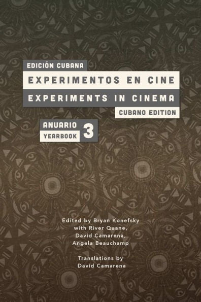 Experiments In Cinema Yearbook #3: The Cubano Edition
