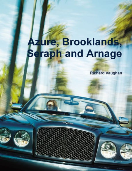 Azure, Brooklands, Seraph And Arnage
