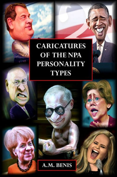 Caricatures Of The Npa Personality Types