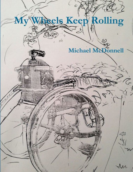My Wheels Keep Rolling