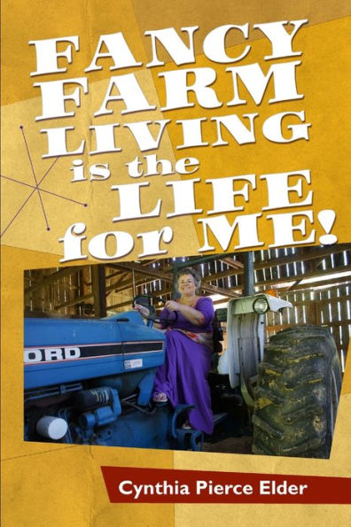 Fancy Farm Living Is The Life For Me