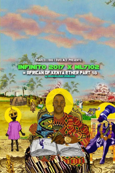 Marcellous Lovelace Presents: Infinito 2017 X Ml7102 African Of Kenya Ether Part 18