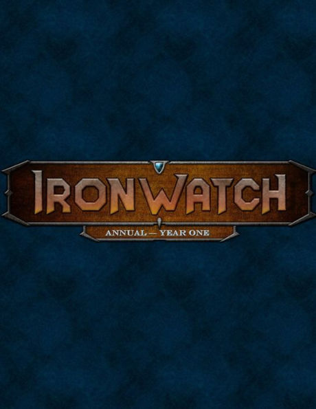 Ironwatch Annual - Year One
