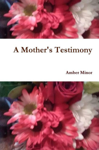A Mother's Testimony