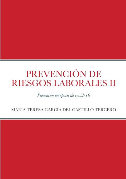 Prevencion De Riesgos Laborales Ii: Prevencon En ?poca De Covid-19 (Spanish Edition)