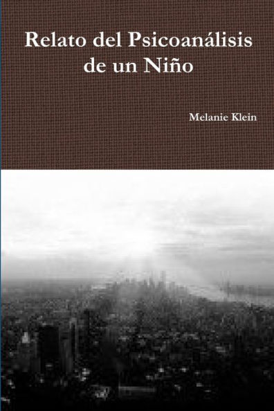 Relato Del Psicoan?isis De Un Nin (Spanish Edition)