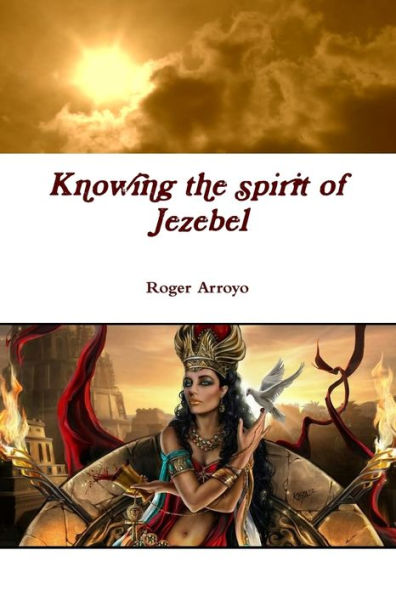Knowing The Spirit Of Jezebel