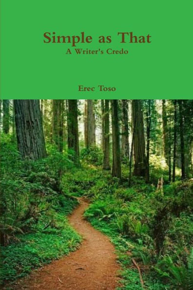 Simple As That -- A Writer's Credo