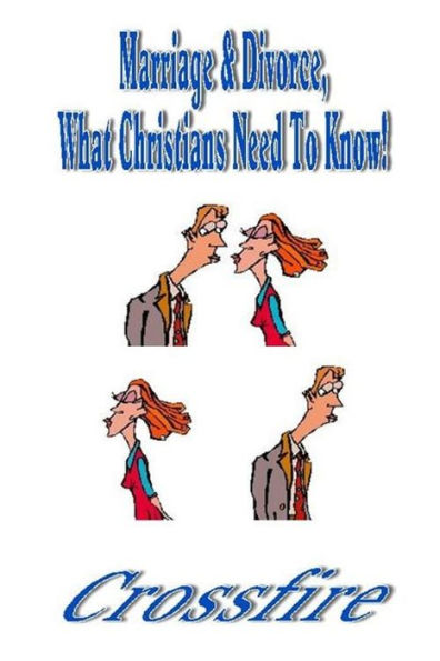 Marriage & Divorce, What Christians Need To Know (Paperback)