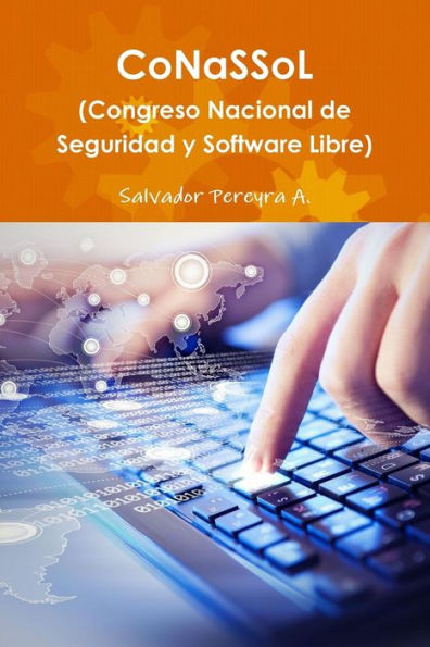 Conassol (Congreso De Hacking Y Software Libre) (Spanish Edition)