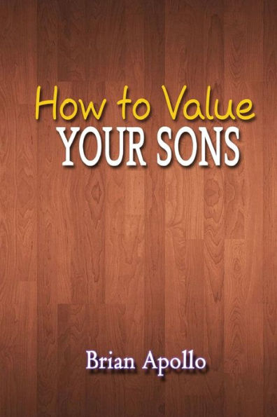 How To Value Your Sons
