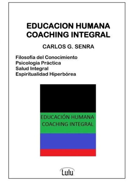 Educacion Humana Coaching Integral (Spanish Edition)