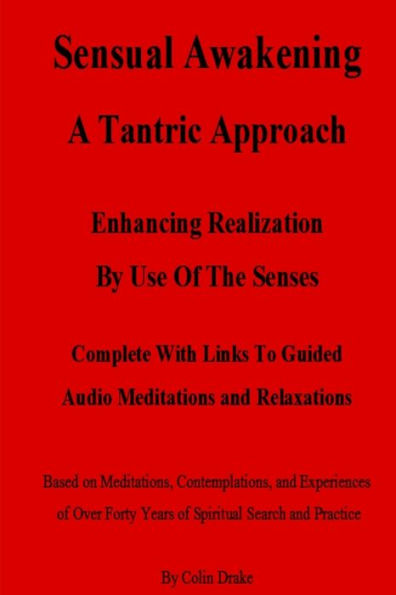 Sensual Awakening A Tantric Approach