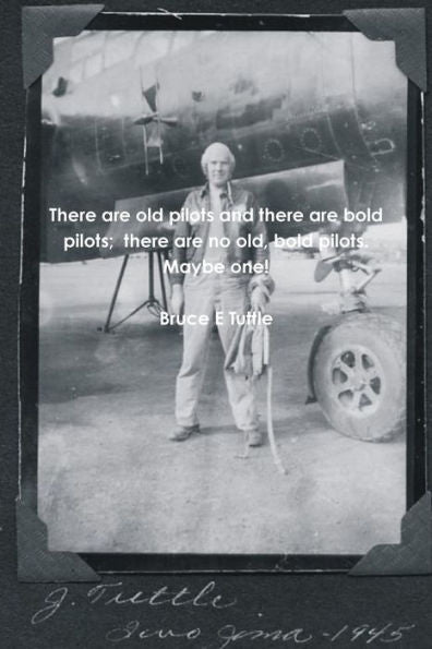 There Are Old Pilots And There Are Bold Pilots; There Are No Old, Bold Pilots. Maybe One!