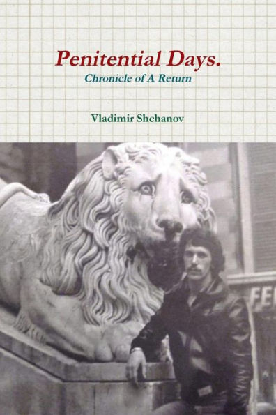 Penitential Days. Chronicle Of A Return. (Russian Edition)