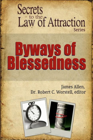 Byways Of Blessedness - Secrets To The Law Of Attraction Series