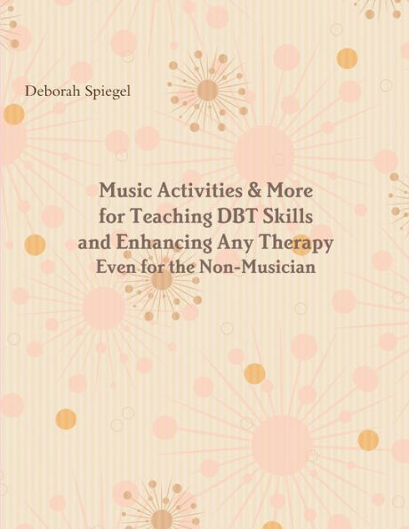 Music Activities & More For Teaching Dbt Skills And Enhancing Any Therapy: Even For The Non-Musician (Chinese Edition)