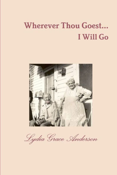 Wherever Thou Goest...I Will Go - 2Nd Edition