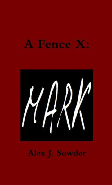 A Fence X: Mark