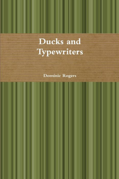 Ducks And Typewriters