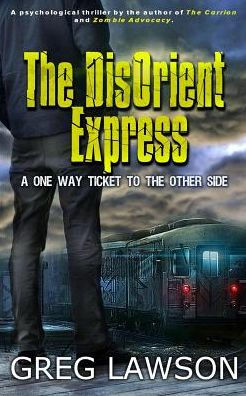 The Disorient Express: One Way Ticket