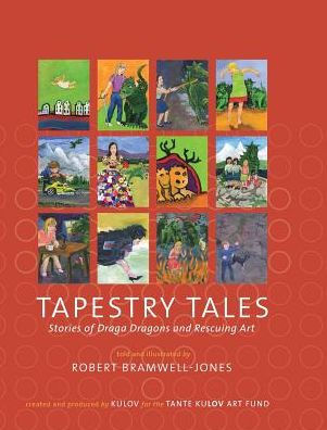 Tapestry Tales: Stories Of Draga Dragons And Rescuing Art