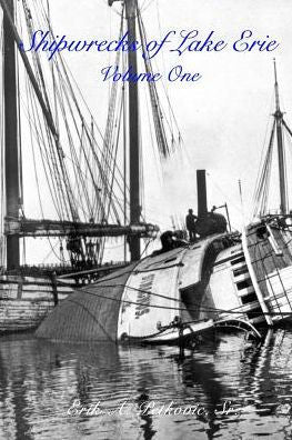 Shipwrecks Of Lake Erie: Volume One
