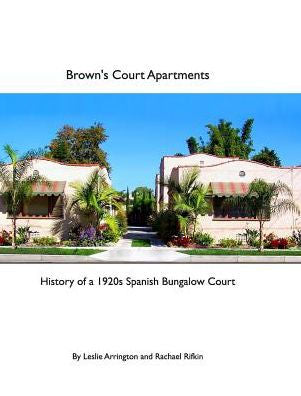 Brown's Court Apartments: History Of A 1920S Spanish Bungalow Court