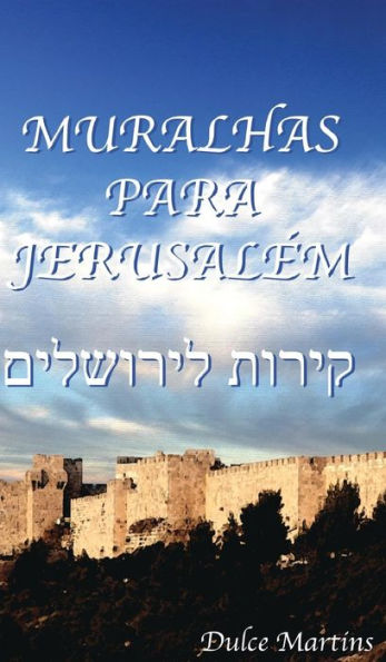 Muralhas Para Jerusalem: Walls For Jerusalem