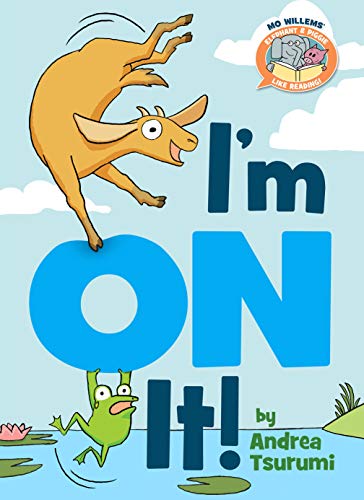 I'M On It! (Elephant & Piggie Like Reading!)