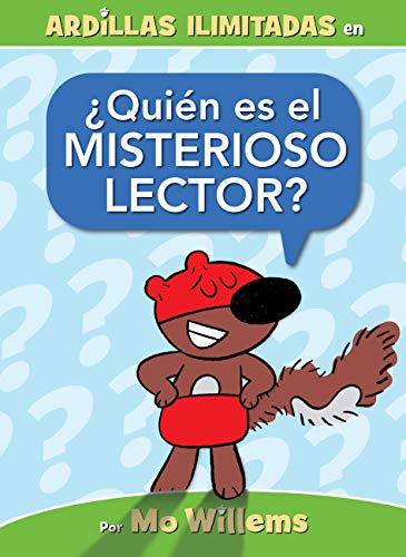 ??Qui??n Es El Misterioso Lector? (Unlimited Squirrels) (Spanish Edition)