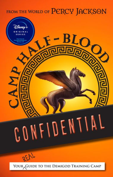 From The World Of Percy Jackson Camp Half-Blood Confidential: Your Real Guide To The Demigod Training Camp