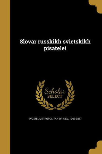 Slovar' Russkikh Svi?Etskikh Pisatelei? (Russian Edition)