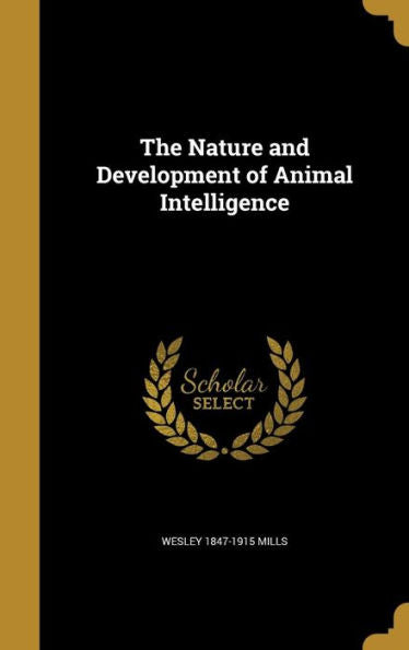 The Nature And Development Of Animal Intelligence