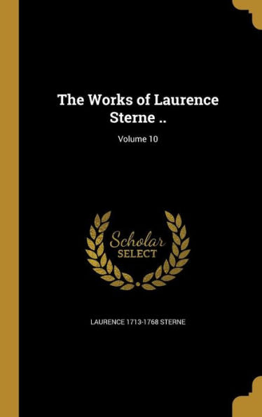 The Works Of Laurence Sterne ..; Volume 10