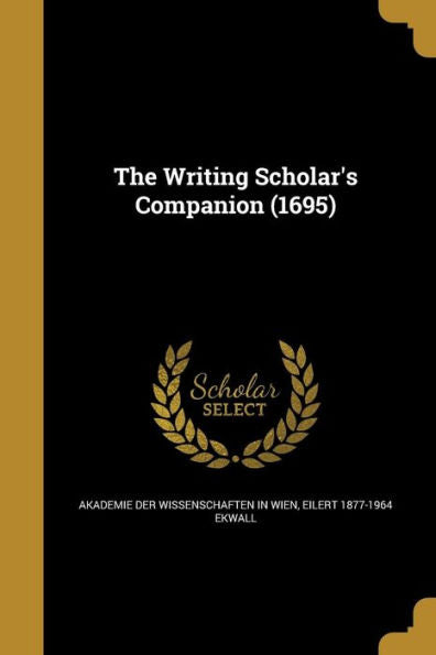 The Writing Scholar's Companion (1695)