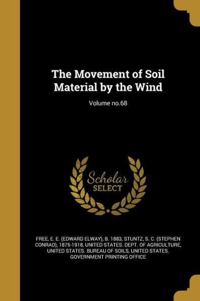 The Movement Of Soil Material By The Wind; Volume No.68