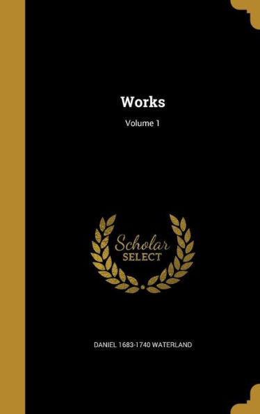Works; Volume 1